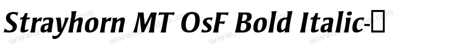 Strayhorn MT OsF Bold Italic字体转换